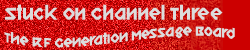 The RF Generation Message Board RF Generation Message Board